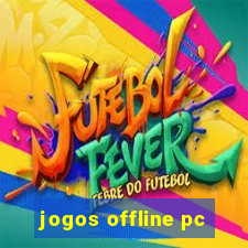 jogos offline pc